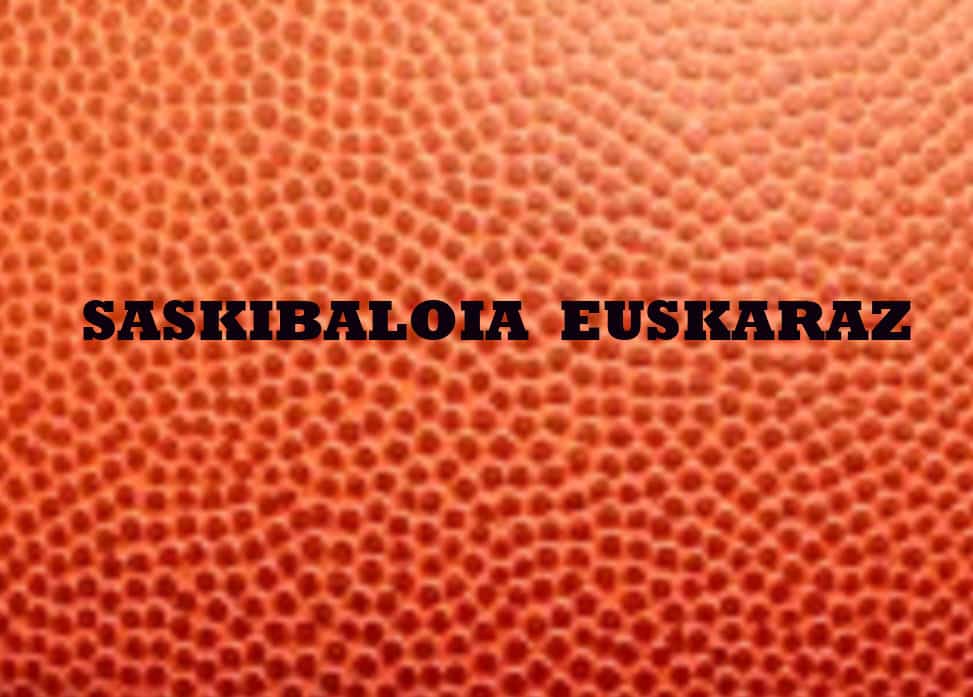 Saskibaloia Euskaraz